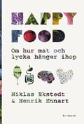 Pikkukuva 1 / 2: Happy Food - Kuinka ruoka ja onnellisuus liittyvät toisiinsa (Kirja / Kovakantinen)