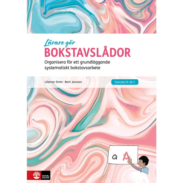 Bokstavslådor : organisera för ett grundläggande systematiskt bokstavsarbete (häftad)