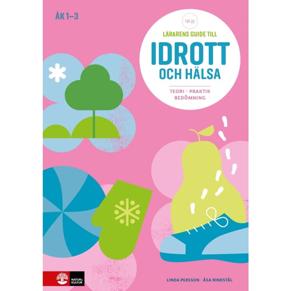 Lärarens guide till Idrott och hälsa åk 1-3, andra upplagan : Teori Praktik (bok, spiral)