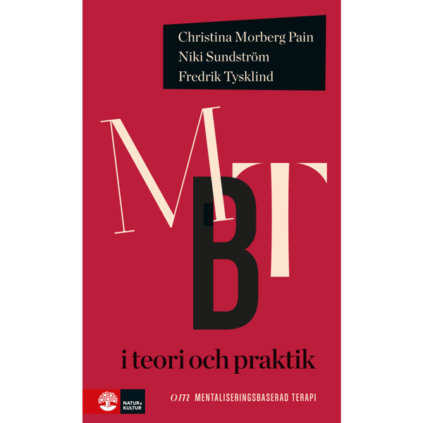 MBT i teori och praktik : om mentaliseringsbaserad terapi (bok, flexband)