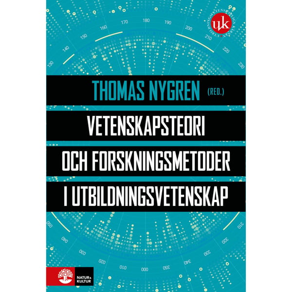 Vetenskapsteori och forskningsmetoder i utbildningsvetenskap (inbunden)
