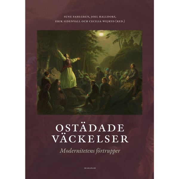 Ostädade väckelser : modernitetens förtrupper (inbunden)