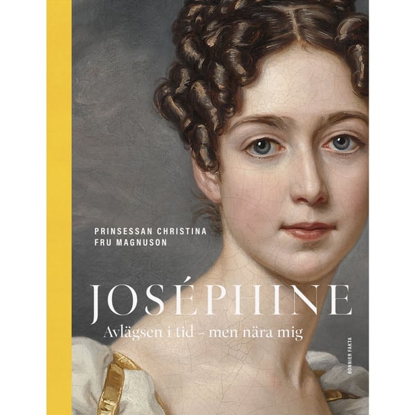 Joséphine : avlägsen i tid - men nära mig (bok, halvklotband)