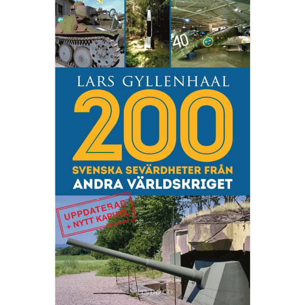 200 svenska sevärdheter från andra världskriget (inbunden)