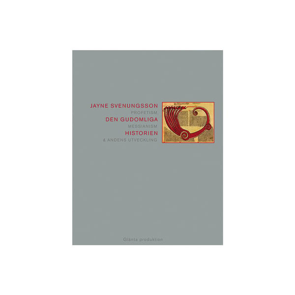 Den gudomliga historien : profetism, messianism & andens utveckling (bok, flexband)