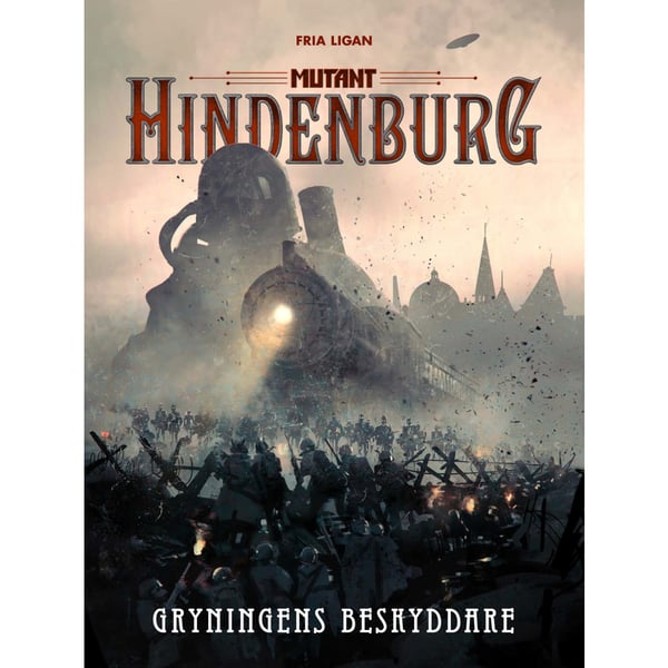 Mutant: Hindenburg. Gryningens beskyddare (inbunden)