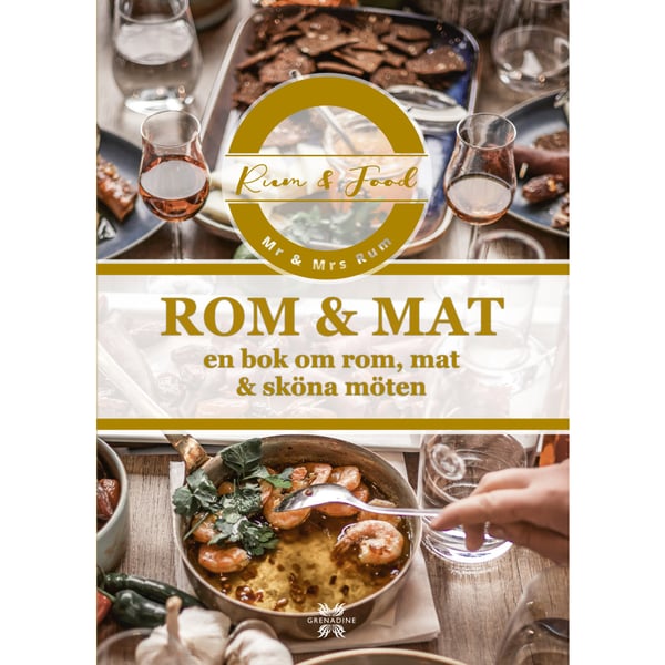 Rom & Mat : En bok om rom, mat & sköna möten (inbunden)