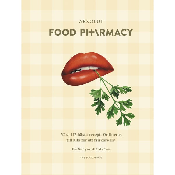 Absolut Food Pharmacy : våra 175 bästa recept - ordineras till alla för ett friskare liv (inbunden)
