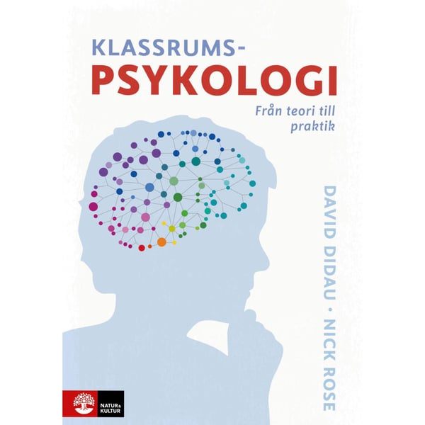 Klassrumspsykologi : Från teori till praktik (bok, danskt band)