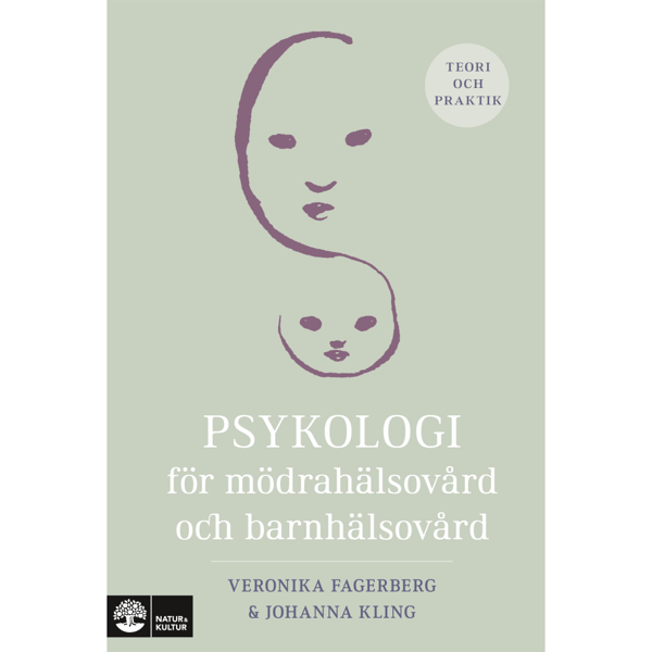 Psykologi för mödrahälsovård och barnhälsovård : teori och praktik (inbunden)