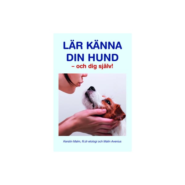 Lär känna din hund - och dig själv! (inbunden)