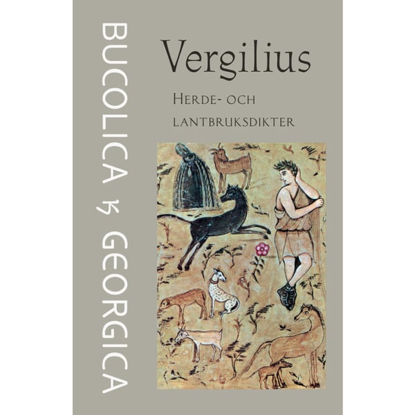 Herde- och lantbruksdikter : Bucolica & Georgica (häftad)