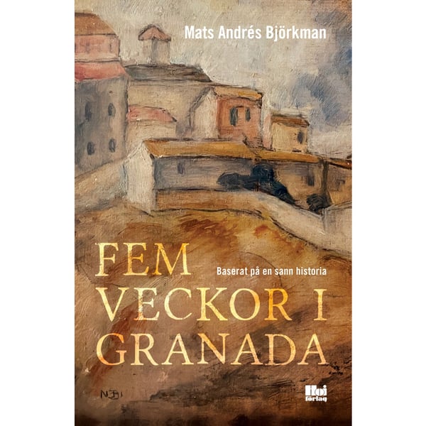 Fem veckor i Granada (inbunden)