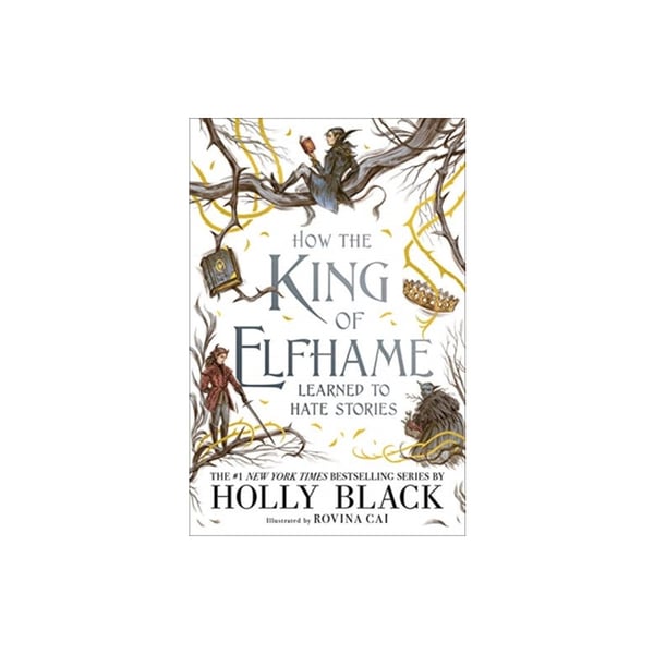 How the King of Elfhame Learned to Hate (häftad, eng)