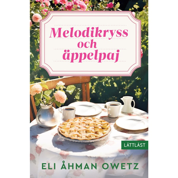 Melodikryss och äppelpaj (inbunden)