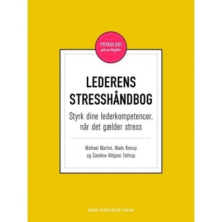 Lederens stresshåndbok | Michael Martini, Mads Krarup, Caroline Ahlgren Tøttrup | Språk: Dansk