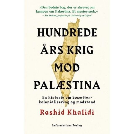 Hundre års krig mot Palestina | Rashid Khalidi | Språk: Dansk