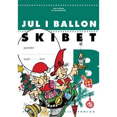 Jul i ballongfartyget B, 5 st. | Jens Porsborg Larsen | Språk: Danska