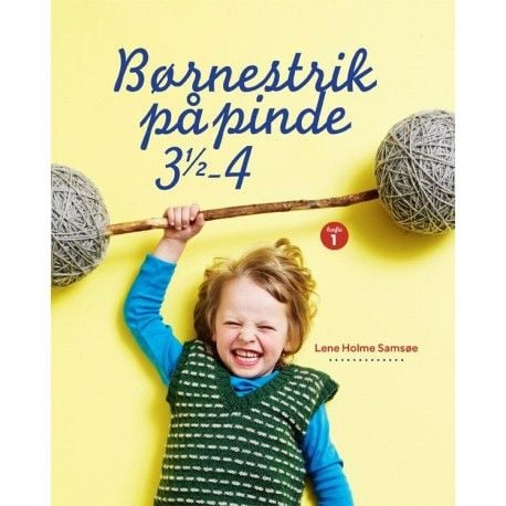Barne strikk på pinner 3,5-4 - Lene Holme Samsøe
