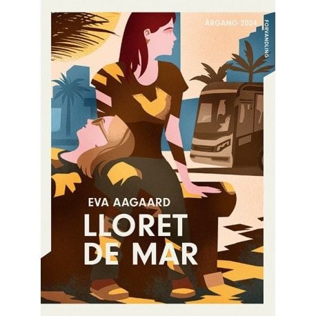 Årgang 2024 - Forvandling: Lloret de Mar | Eva Maria Aagaard | Språk: Dansk