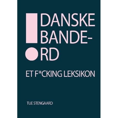 Danska svordomar | Tue Stengaard;Tue Stengaard | Språk: Danska