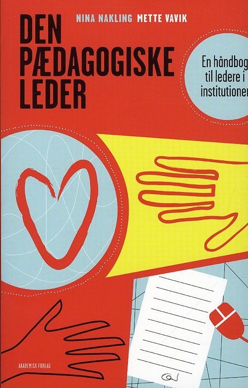 Den pedagogiske lederen | Nina Nakling, Mette Vavik | Språk: Dansk