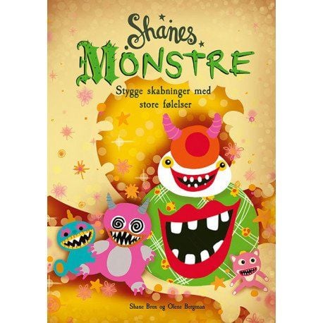 Shanes monstre - stygge skabninger med store følelser | Shane Brox, Olene Bergman | Kieli: Tanska