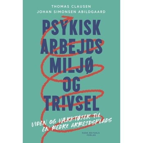 Psykososialt arbeidsmiljø og trivsel | Thomas Clausen; Johan Simonsen Abildgaard | Språk: Dansk