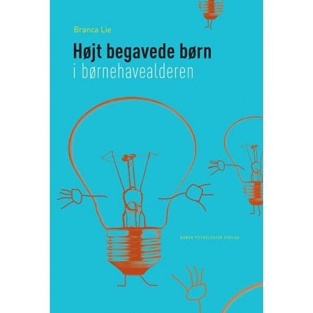Høyt begavede barn i barnehagealderen | Branca Lie | Språk: Dansk