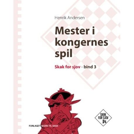 Mästare i kungarnas spel, Schack för skojs skull, band 3 | Henrik Andersen | Språk: Danska