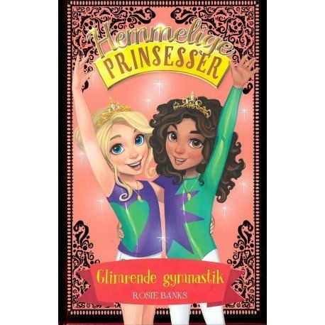 Hemliga prinsessor 11: Strålande gymnastik | Rosie Banks | Språk: Danska