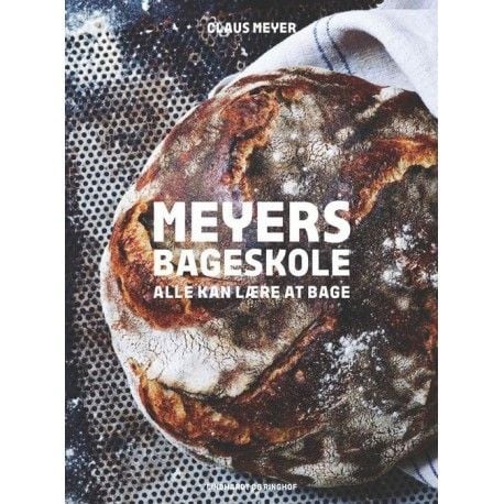 Meyers bakeeskole. Alle kan lære å bake | Claus Meyer | Språk: Dansk