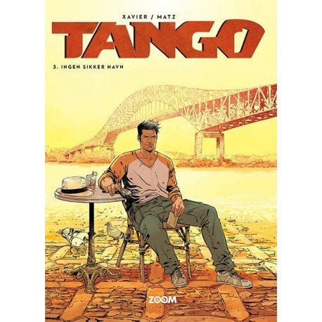 Tango 3: Ingen sikker havn | Xavier, Matz | Språk: Dansk
