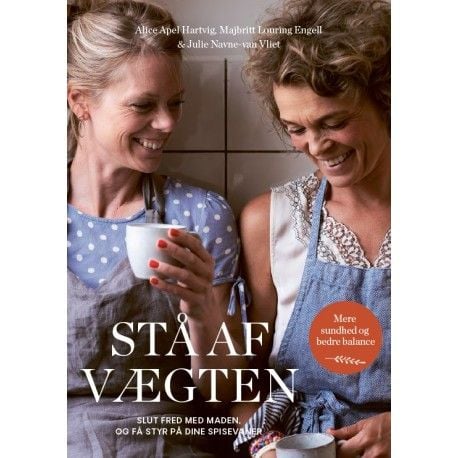 Stå av vekta | Alice Apel Hartvig, Majbritt Louring Engell, Julie Navne-van Vliet | Språk: Dansk
