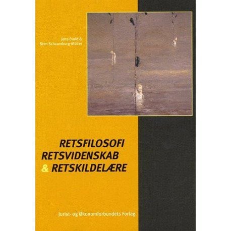 Rettsfilosofi, rettsvitenskap og rettskildelære | Schaumburg-Müller S. m.fl. | Språk: Dansk