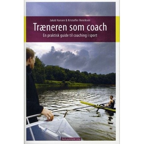 Treneren som coach | Jakob Hansen, Kristoffer Henriksen | Språk: Dansk