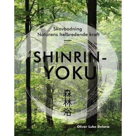 Shinrin-yoku | Oliver Luke Delorie | Kieli: Tanska