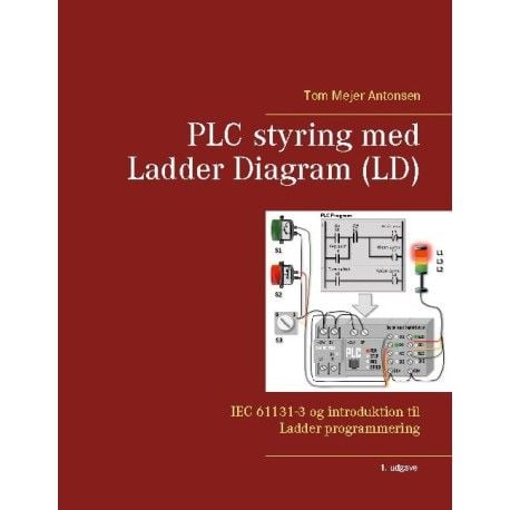 PLC-ohjaus tikapuukaaviolla (LD) | Tom Mejer Antonsen | Kieli: Tanska PLC-ohjaus tikapuukaaviolla (LD) | Tom Mejer Antonsen | Kieli: Tanska