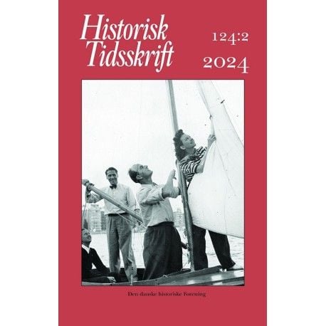 Historisk tidsskrift 124:2 | Red: Joachim Lund & Sebastian Olden Jørgensen | Språk: Dansk