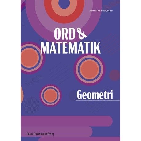 Ord & matematikk - GEOMETRI | Mikkel Stoltenberg Bruun | Språk: Dansk