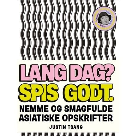 Lang dag? Spis godt. | Justin Tsang | Språk: Dansk Lang dag? Spis godt. | Justin Tsang | Språk: Dansk