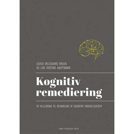 Kognitiv remediéring | Louise Meldgaard Bruun, Line Kirstine Hauptmann | Språk: Dansk