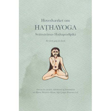 Hovedverket om Hathayoga | Bjarne Wernicke-Olesen, Silje Lyngar Einarsen