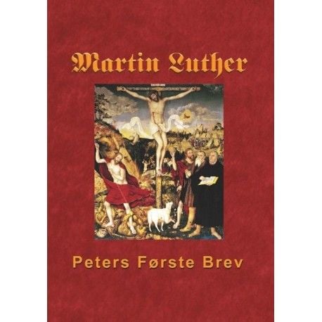 Martin Luther - Pietarin ensimmäinen kirje | Finn B. Andersen | Kieli: Tanska