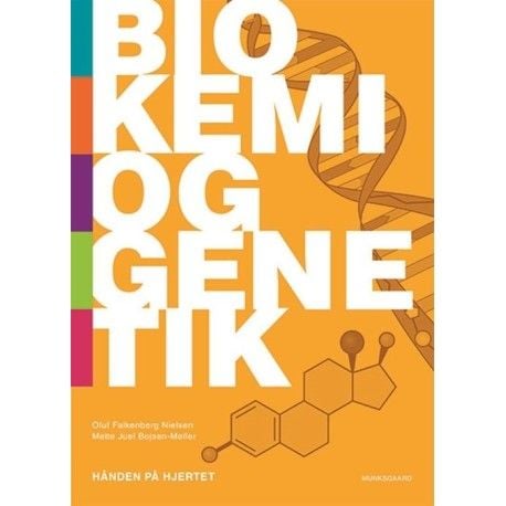 Biokjemi og genetikk – hånden på hjertet | Oluf Falkenberg Nielsen; Mette Juel Bojsen-Møller | Språk: Dansk