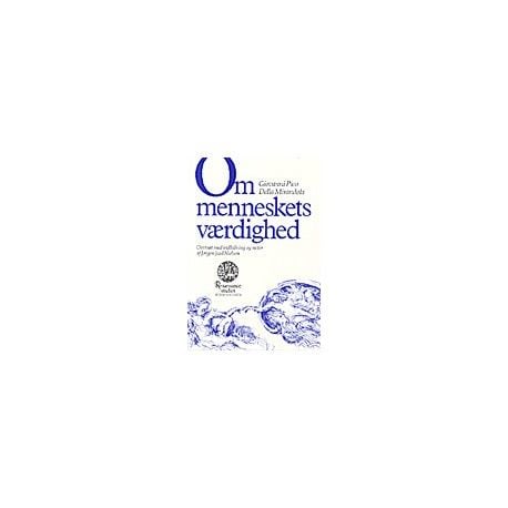 Om menneskets verdighet | Giovanni Pico della Mirandola | Språk: Dansk