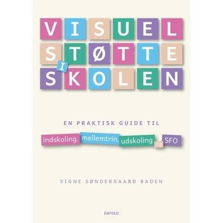 Visuell støtte i skolen | Signe Søndergaard Baden | Språk: Dansk