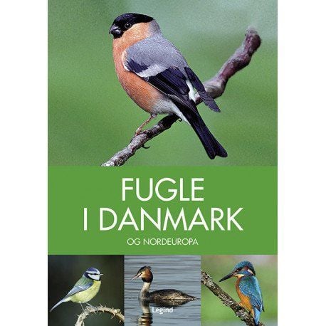 Fugler i Danmark og Nord-Europa | Peter Goodfellow | Språk: Dansk