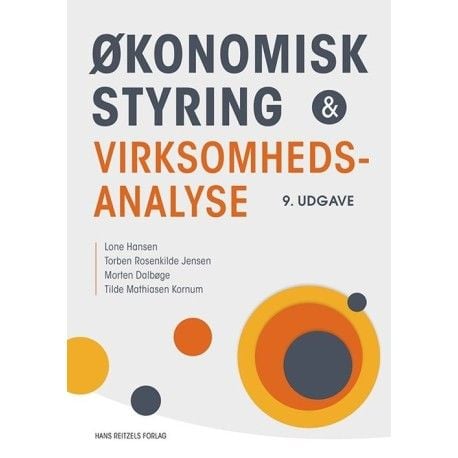 Økonomisk styring og virksomhetsanalyse | Lone Hansen; Torben Rosenkilde Jensen; Morten Dalbøge; Tilde Mathiasen Kornum | Språk: Dansk