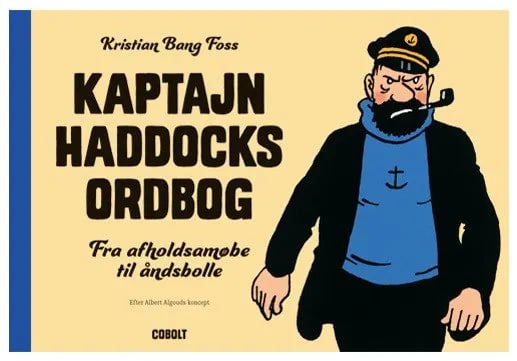 Kaptein Haddocks ordbok | Kristian Bang Foss | Språk: Dansk